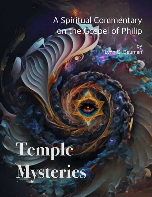 Temple Mysteries:  A Spiritual Commentary on the Gospel of Philip