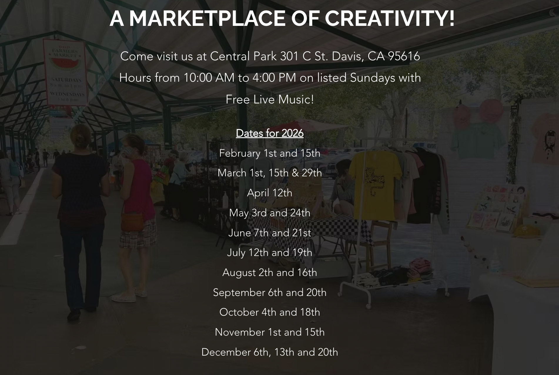 Flyer for a marketplace called 'A Marketplace of Creativity' at Central Park, 301 C St., Davis, CA 95616. The flyer lists opening hours, free live music, and dates for 2026, with multiple dates from February to December.