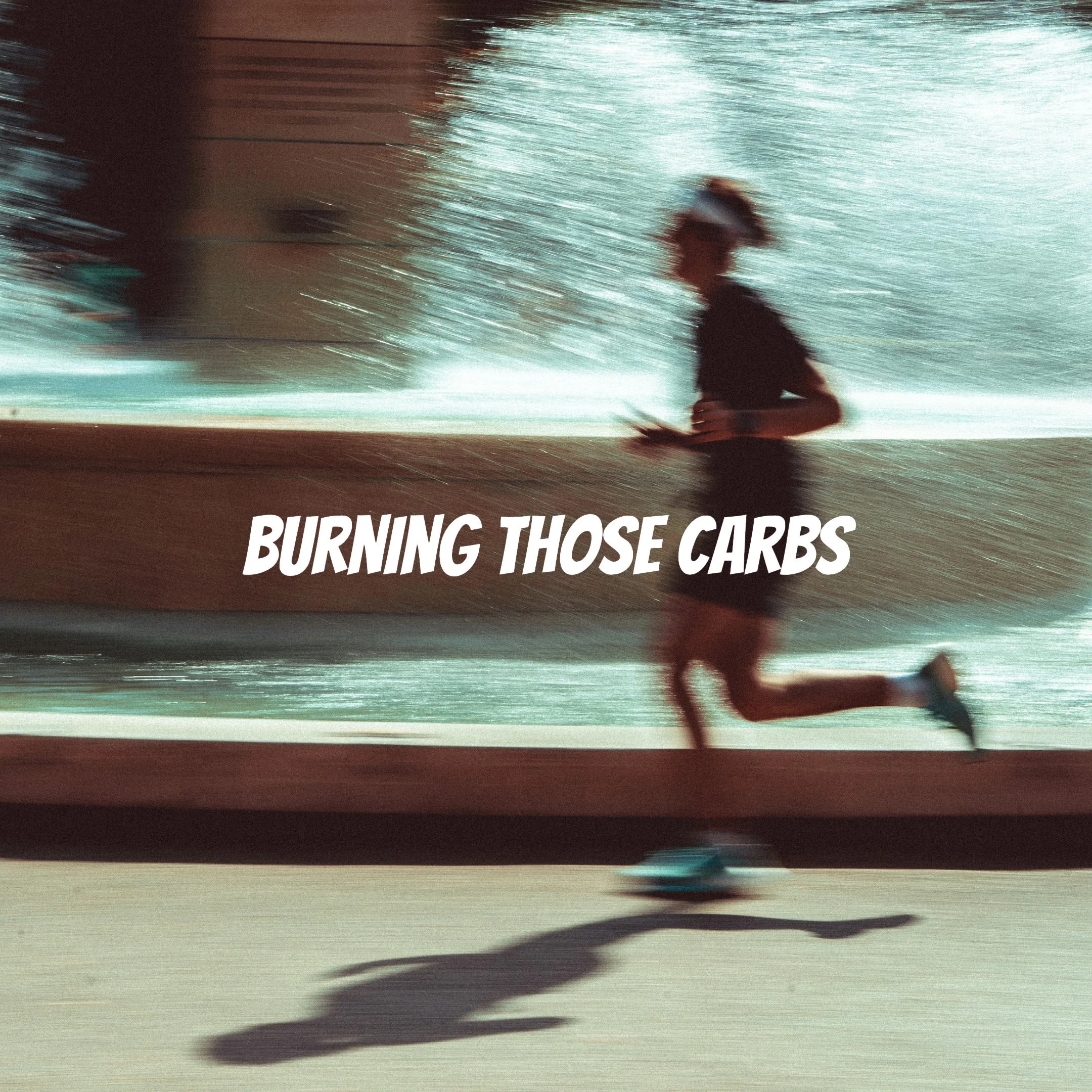 burning those carbs