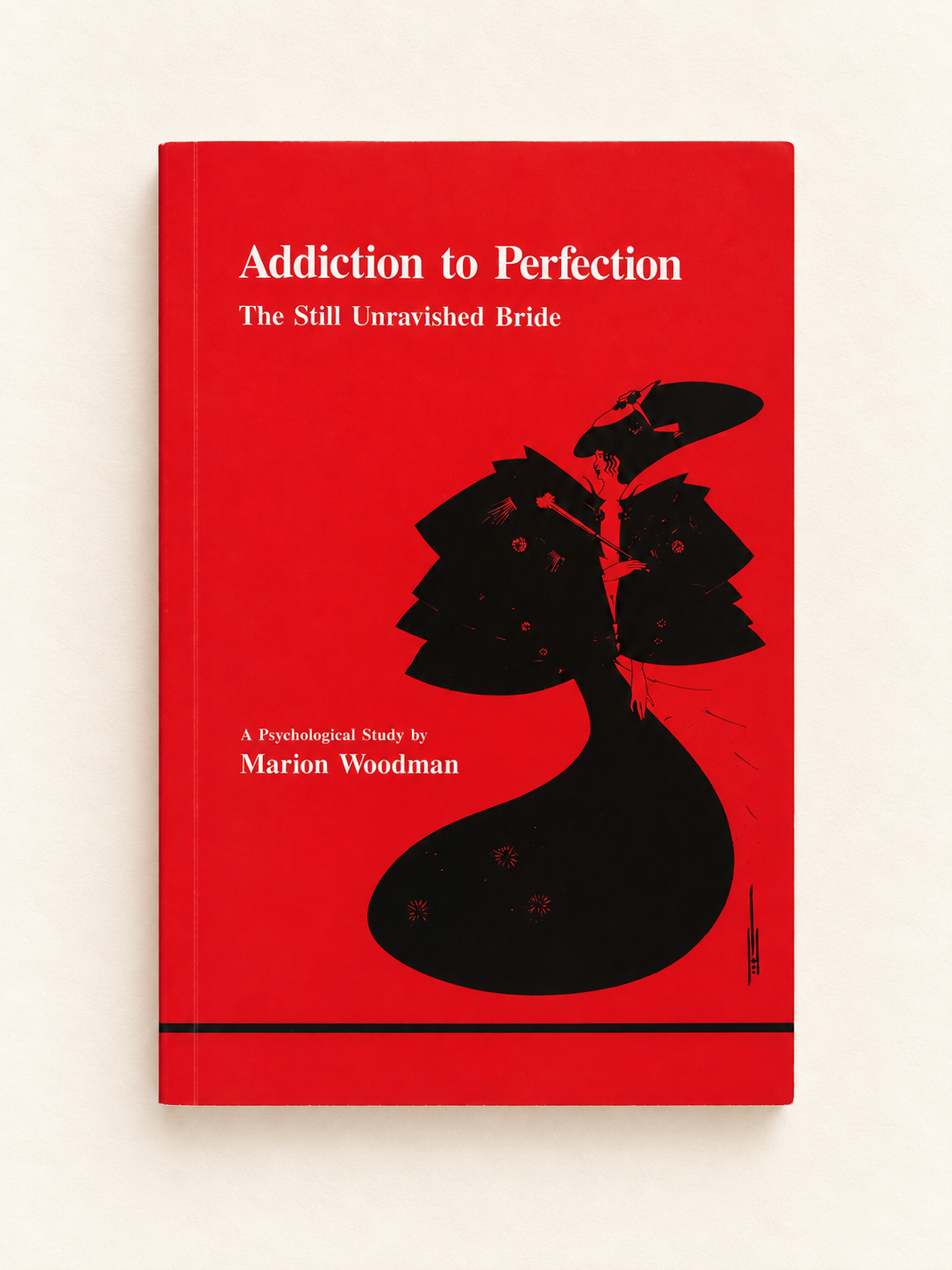 Addiction to Perfection — A Six-Month Marion Woodman Reading Circle