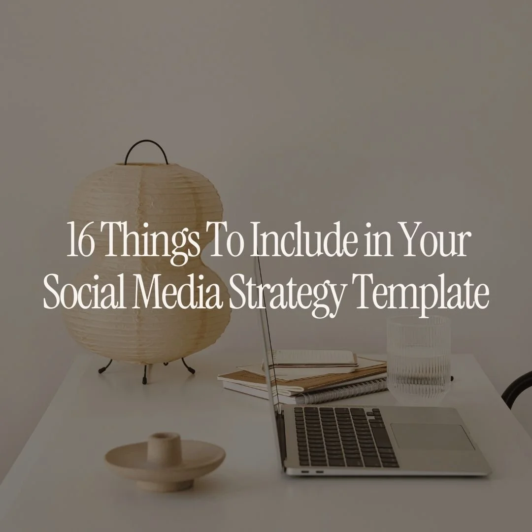 16 Things To Include in Your Social Media Strategy Template