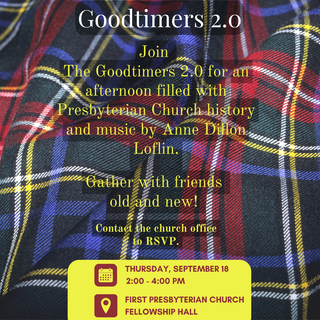 Goodtimers 2.0 Presbyterian Heritage Event