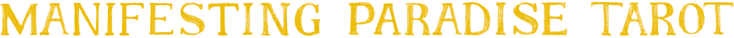 Text reading 'Manifesting Paradise Tarot' in yellow with a gold outline on a white background.
