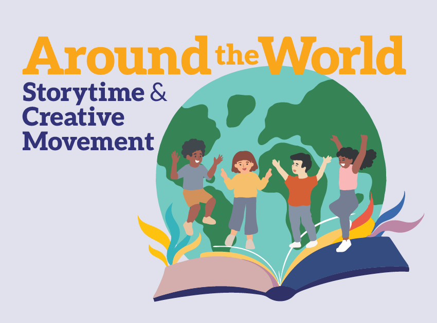 Around the World: Storytime & Creative Movement