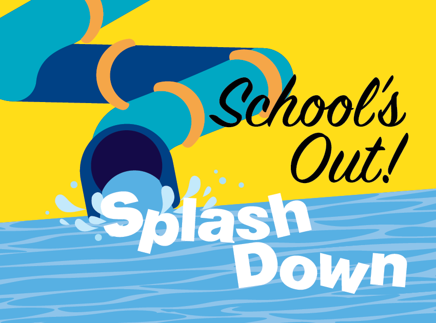School's Out SplashDown