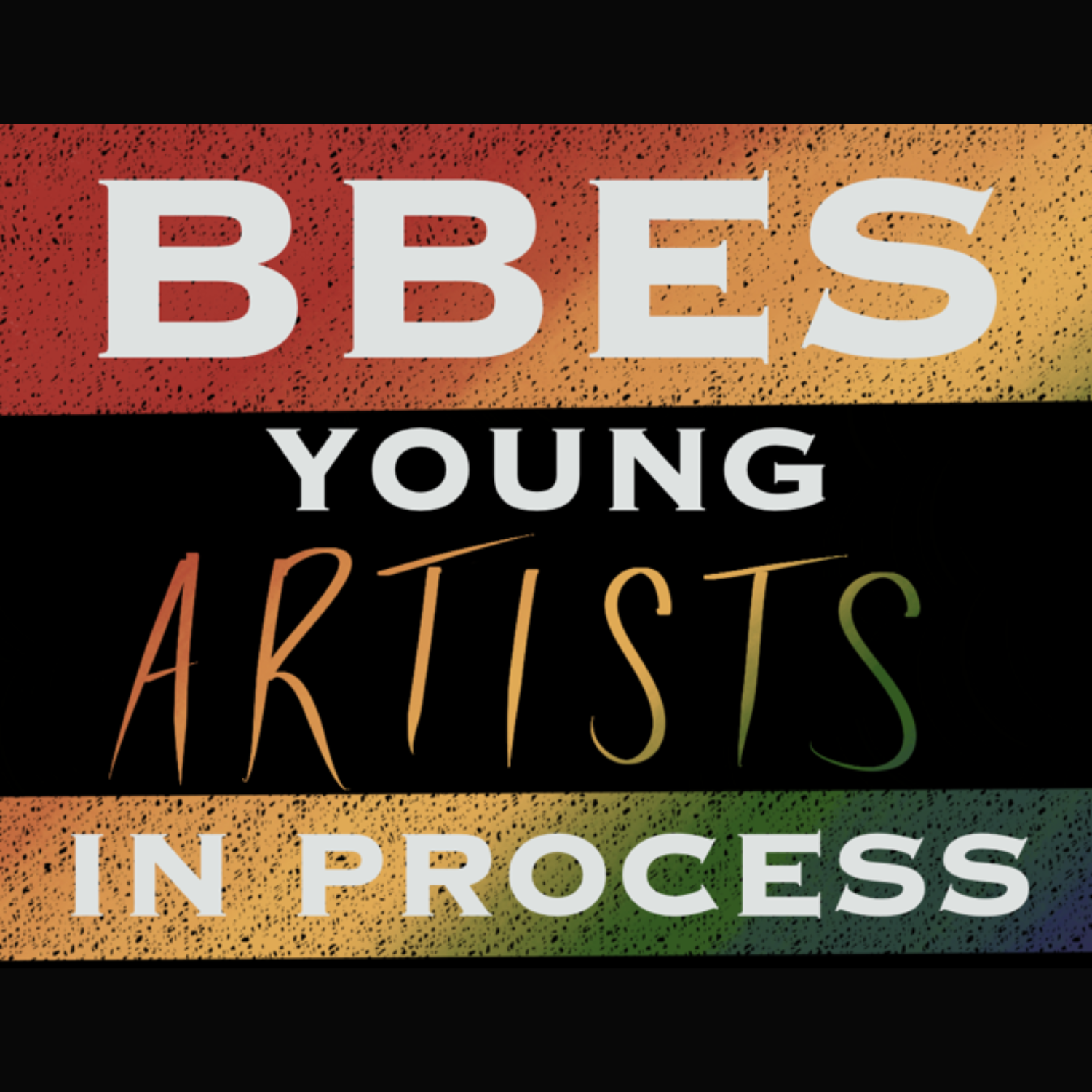BBES Art Show: Young Artists in Process