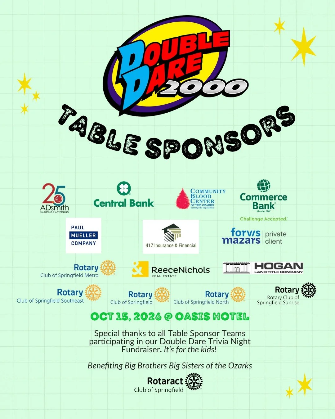 🎉 A BIG THANK YOU TO OUR DOUBLE DARE TABLE SPONSORS! 🎉

The countdown is ON! We can&rsquo;t wait to see everyone tomorrow night for the 10th Annual Double Dare Fundraiser to Benefit Big Brothers Big Sisters of the Ozarks! 💚

A special shoutout to 