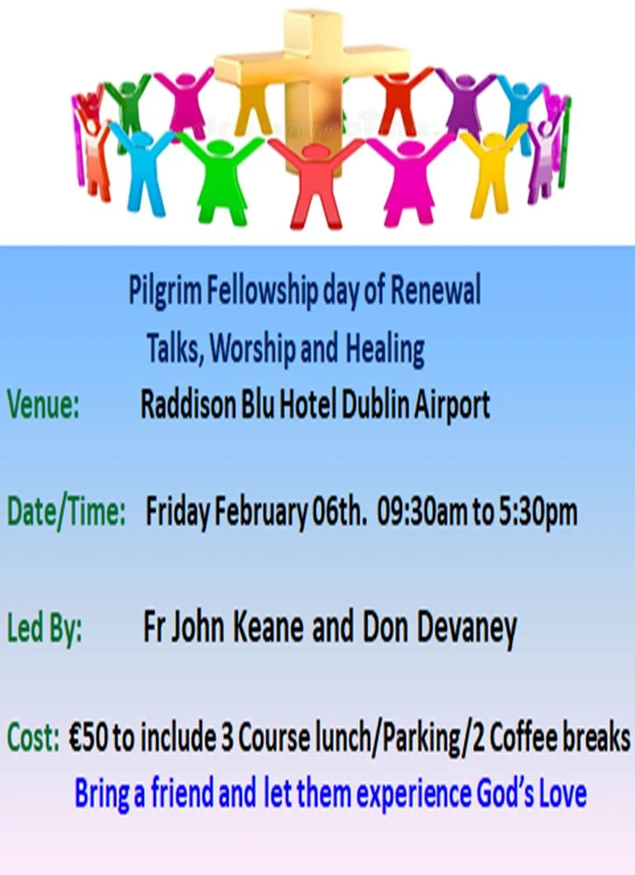 PILGRIM FELLOWHIP DAY OF RENEWAL - DUBLIN