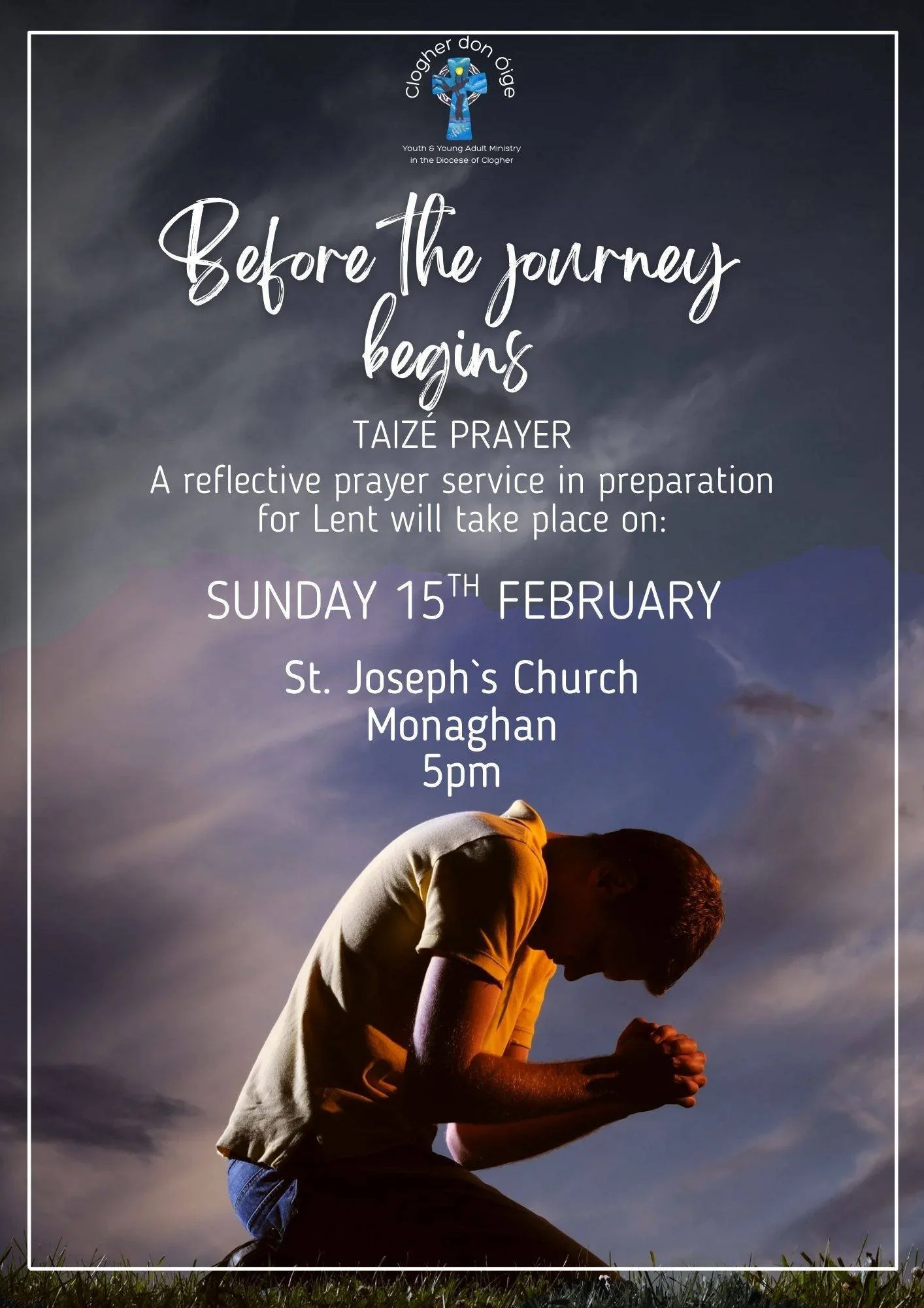 BEFORE THE JOURNEY BEGINS - TAIZÉ PRAYER - MONAGHAN