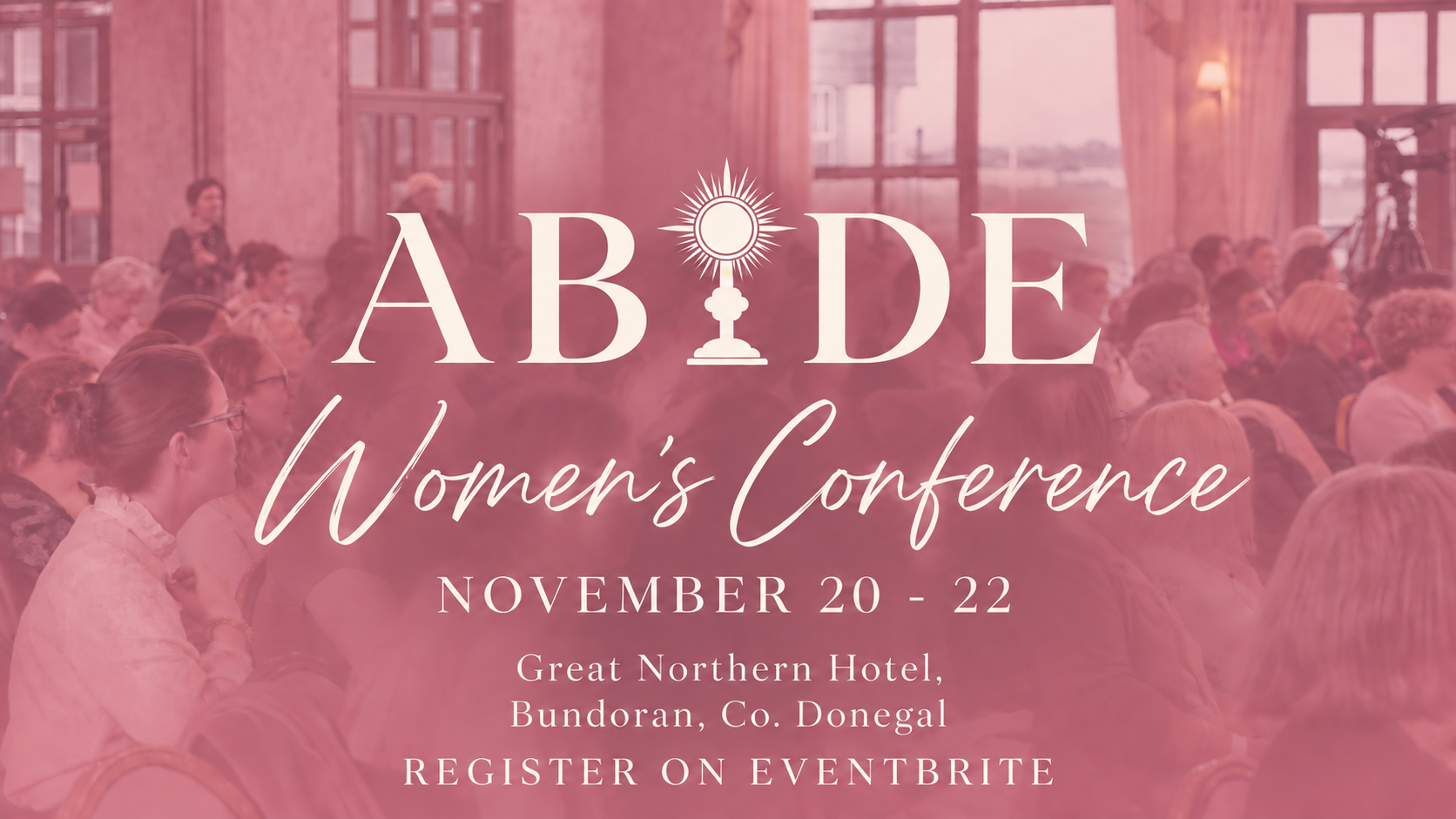 ABIDE in His Love WOMEN'S CONFERENCE - Co Donegal