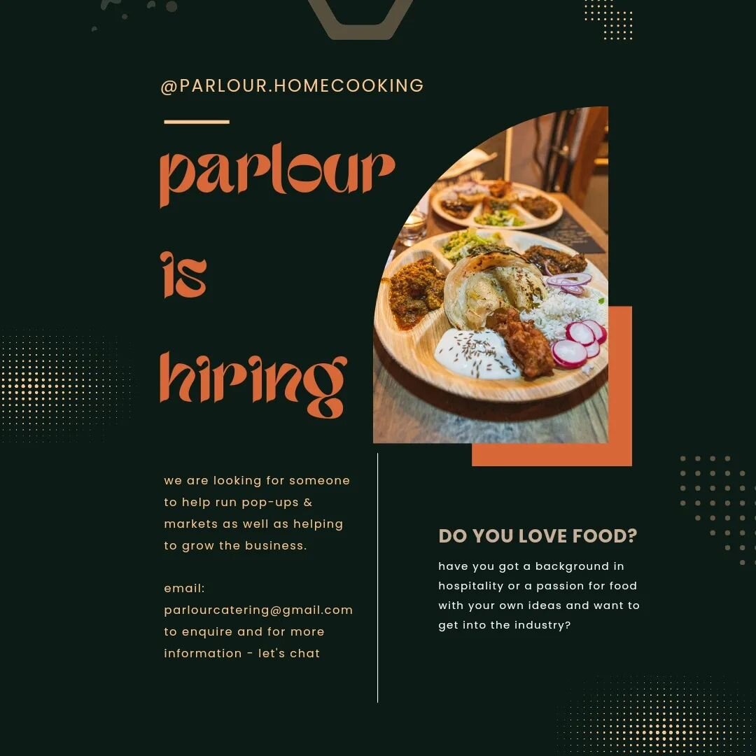 parlour is hiring!

I am looking for someone to come and help me out at pop-ups, markets &amp; events and to help grow parlour and take this business to the next level

if that's you - email me at parlourcatering@gmail.com and let's talk 🫶