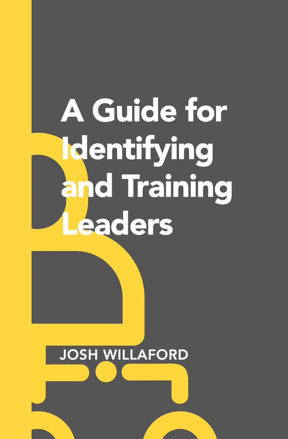A Guide to Identifying and Training Leaders book cover