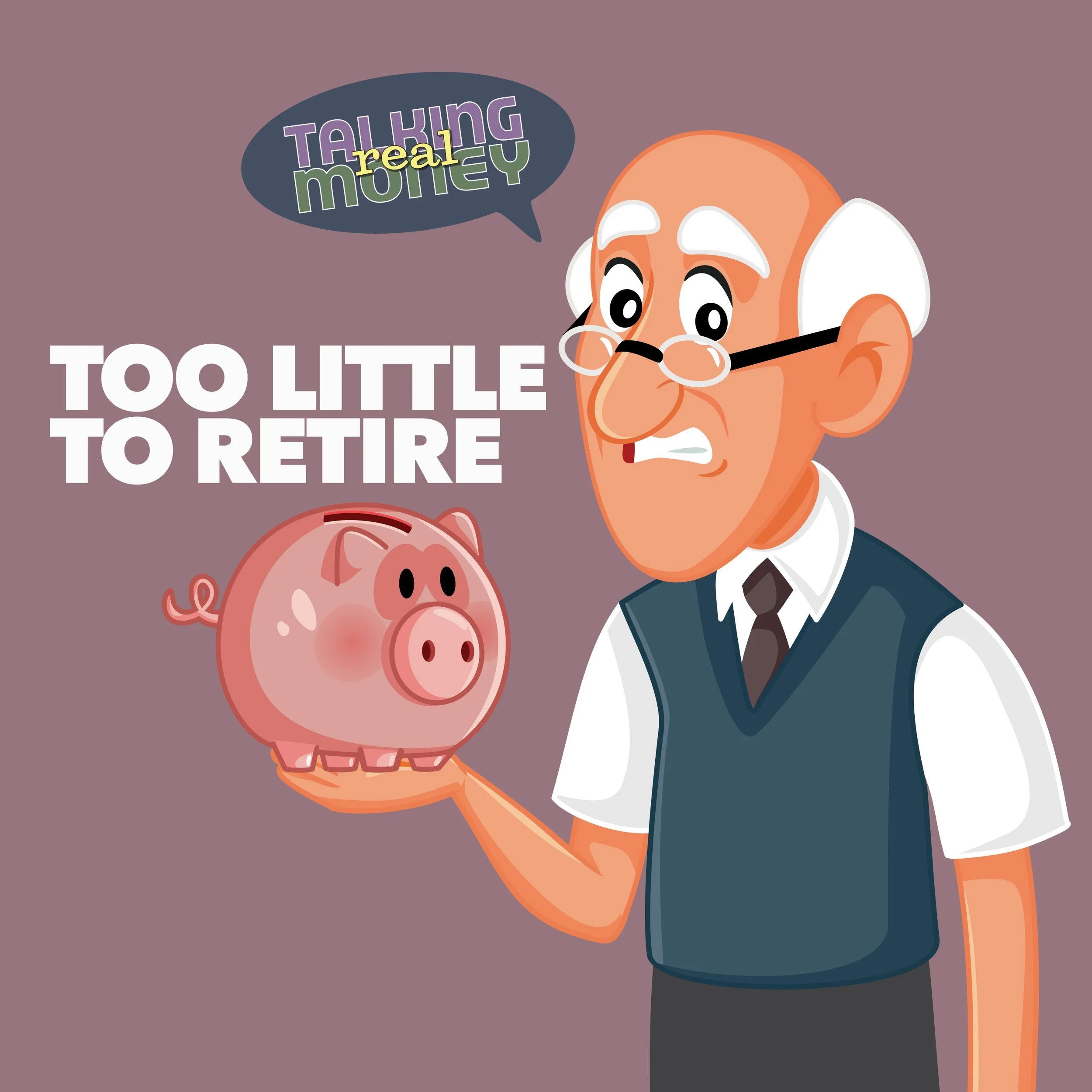 Not Enough to Retire?