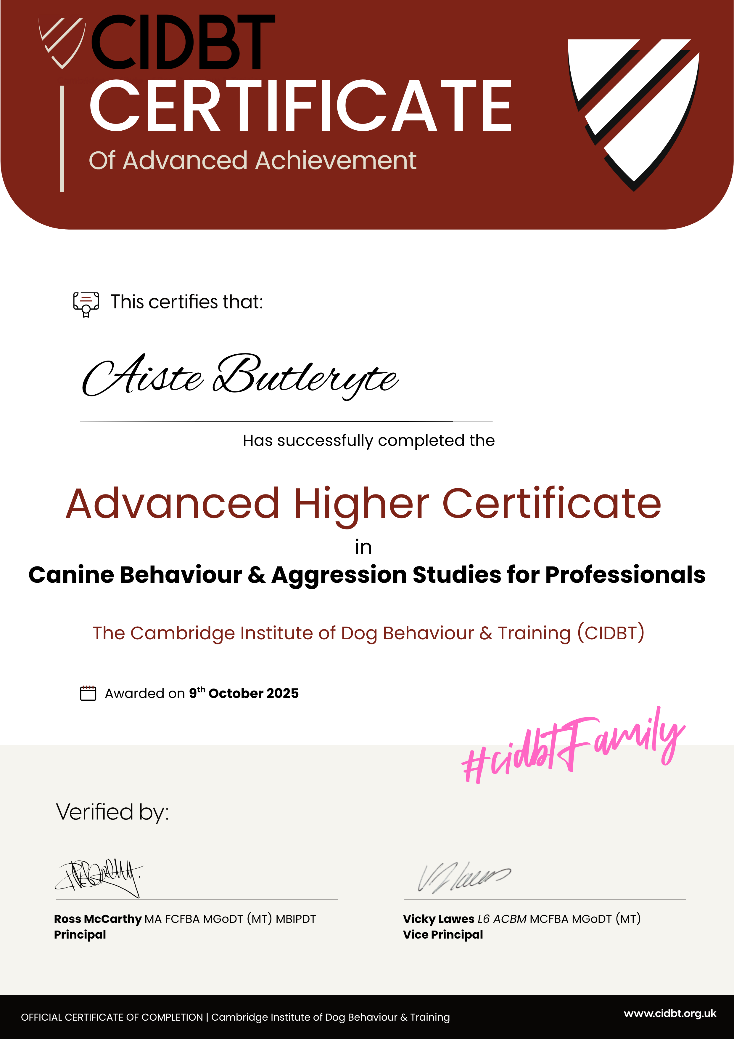 Certificate from the Cambridge Institute of Dog Behaviour & Training (CIDBT), awarded to Aiste Buteryte for completing an Advanced Higher Certificate in Canine Behaviour and Aggression Studies for Professionals, dated October 9, 2025, with signatures and the hashtag #cidbtFamily.