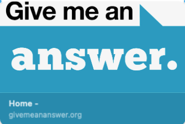 Give Me an Answer