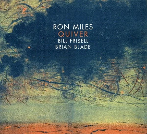Album cover for "Quiver" by Ron Miles, featuring abstract artwork with dark blue, green, and orange hues.