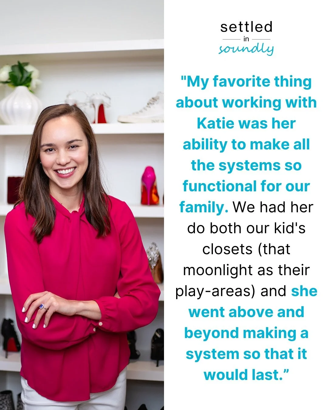 &ldquo;My favorite thing about working with Katie was her ability to make all the systems so functional for our family. 

We had her do both our kid&rsquo;s closets (that moonlight as their play-areas) and she went above and beyond making a system so