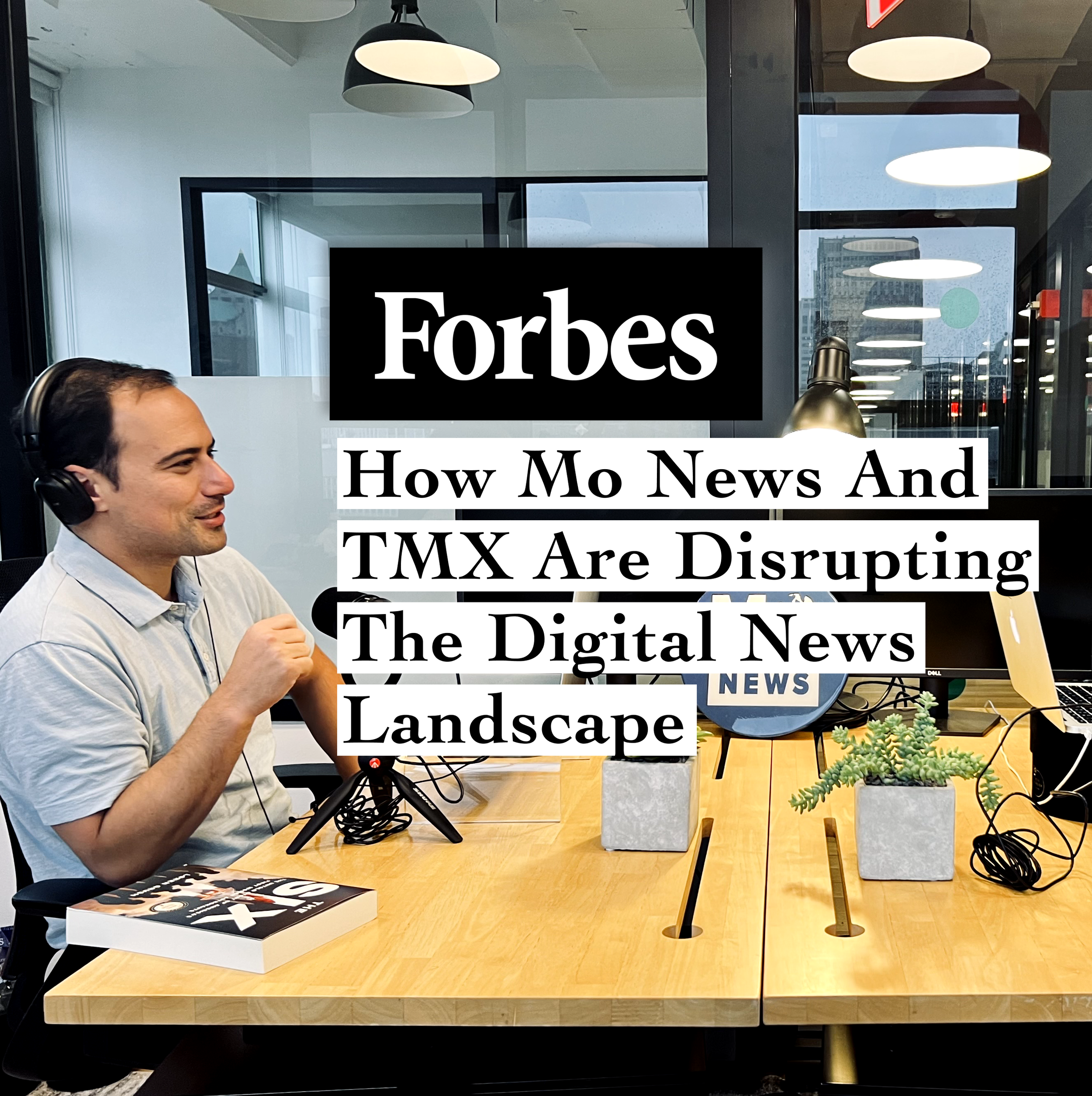 Mo News is featured as a disruptor of digital media in a Forbes article written by Jessica Abo.