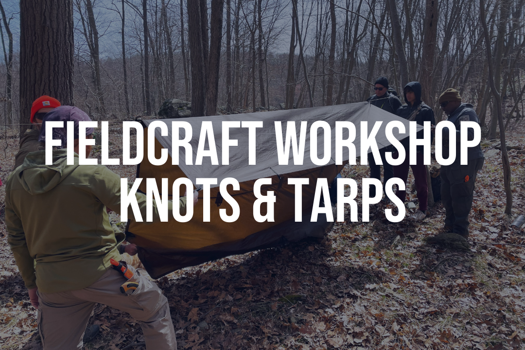Fieldcraft Workshop | Knots &amp; Tarps