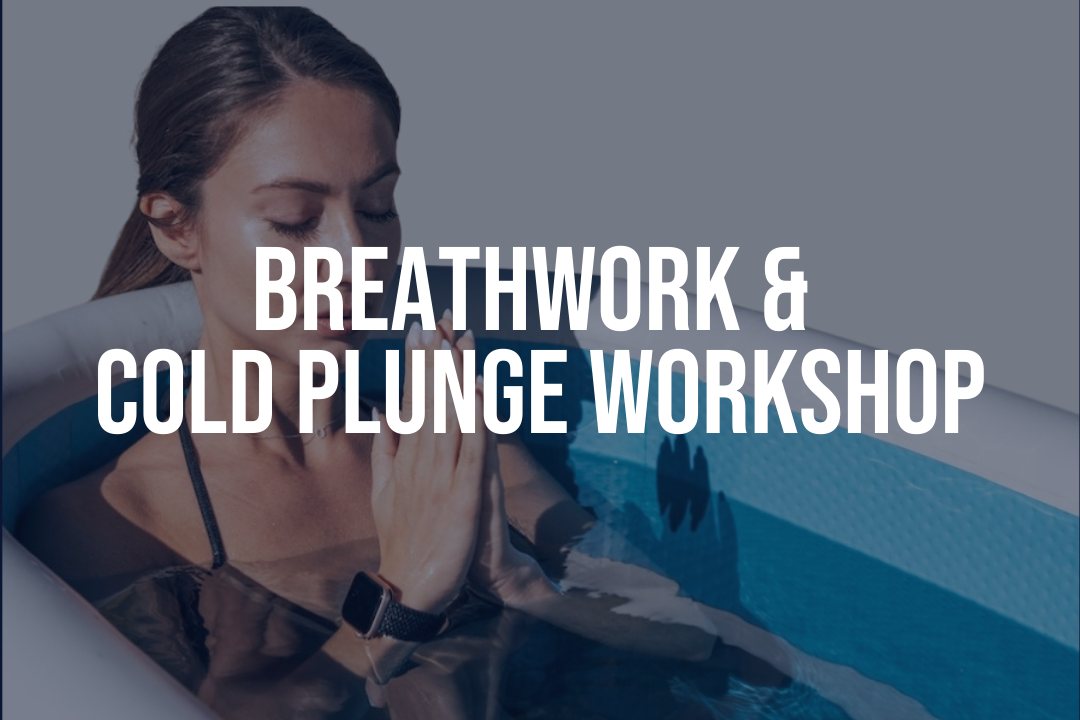 Breathwork & Cold Plunge Workshop