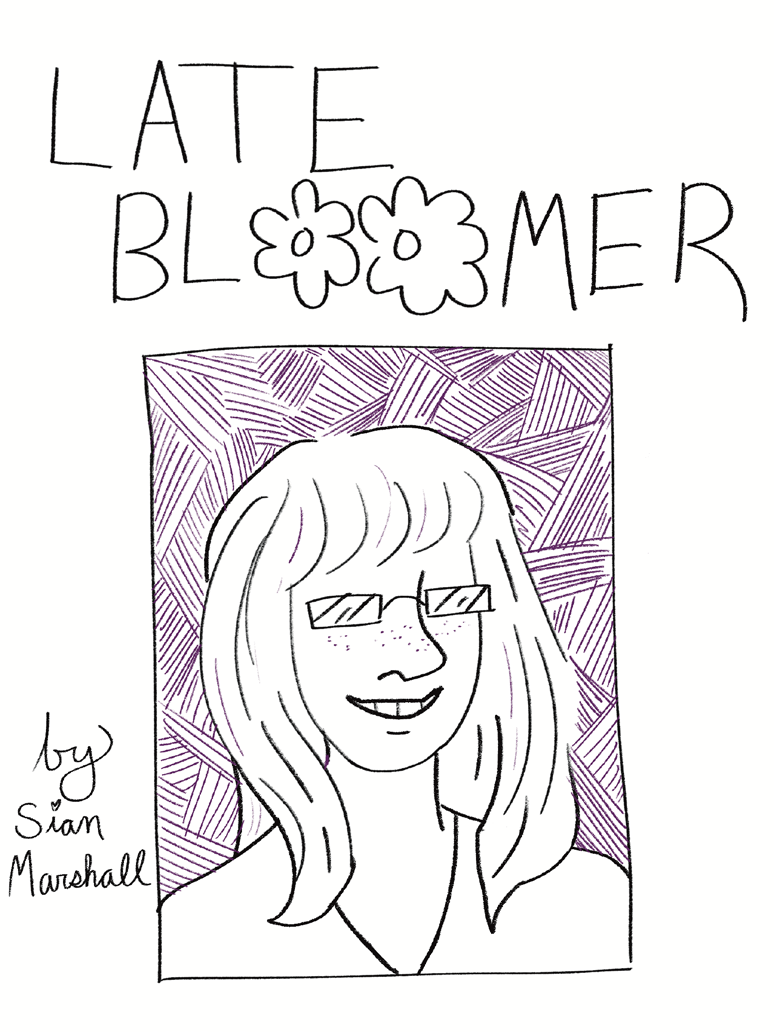 Late Bloomer