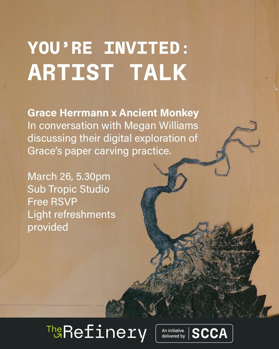 Artist Talk: You&rsquo;re invited!

@graceherrmannart x @ancient_monkey 

In conversation with Megan Williams discussing their digital exploration of Grace&rsquo;s paper carving practice.

March 26, 5.30pm
5:30pm
Free RSVP
Light refreshments provided