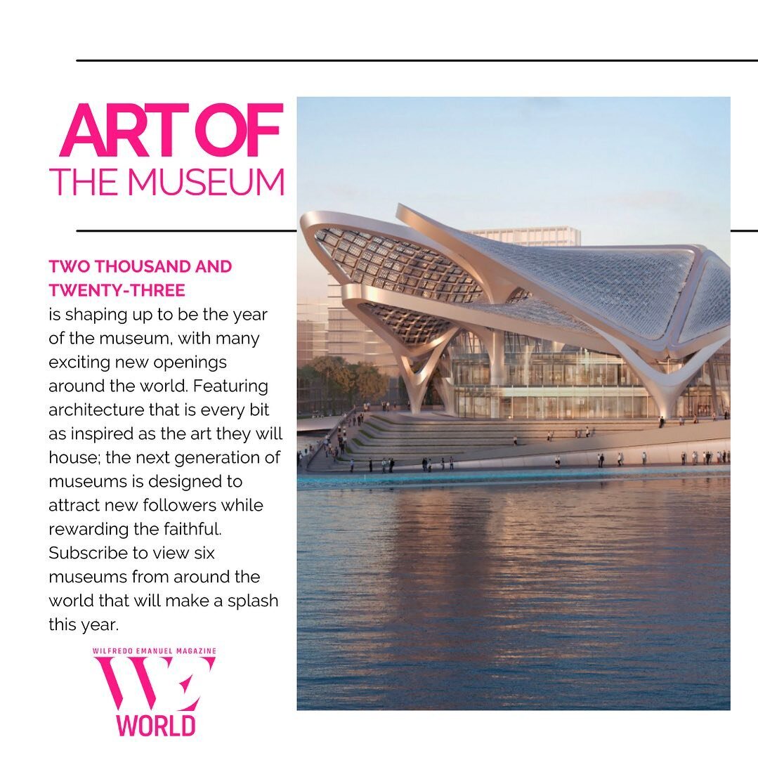 Museums around the world! A dive into culture, travel and history in the summer issue of WE World Magazine.

Click the link in our bio to subscribe and read the full spread of &lsquo;Art of The Museum.&rsquo;

Use Code: WESUMMER for a special discoun