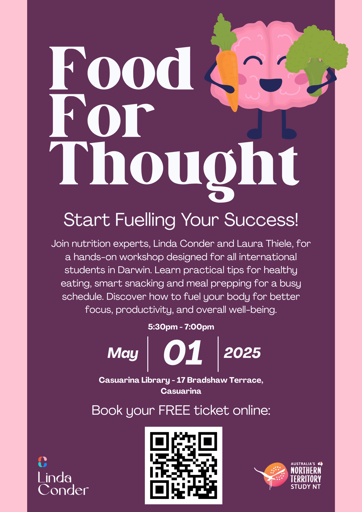 A promotional poster for a nutrition workshop titled 'Food For Thought.' The poster features a smiling cartoon brain holding a carrot and broccoli. Details include date, time, location, and a QR code for registration, with logos of Linda Conder and Australia’s Northern Territory Study NT.