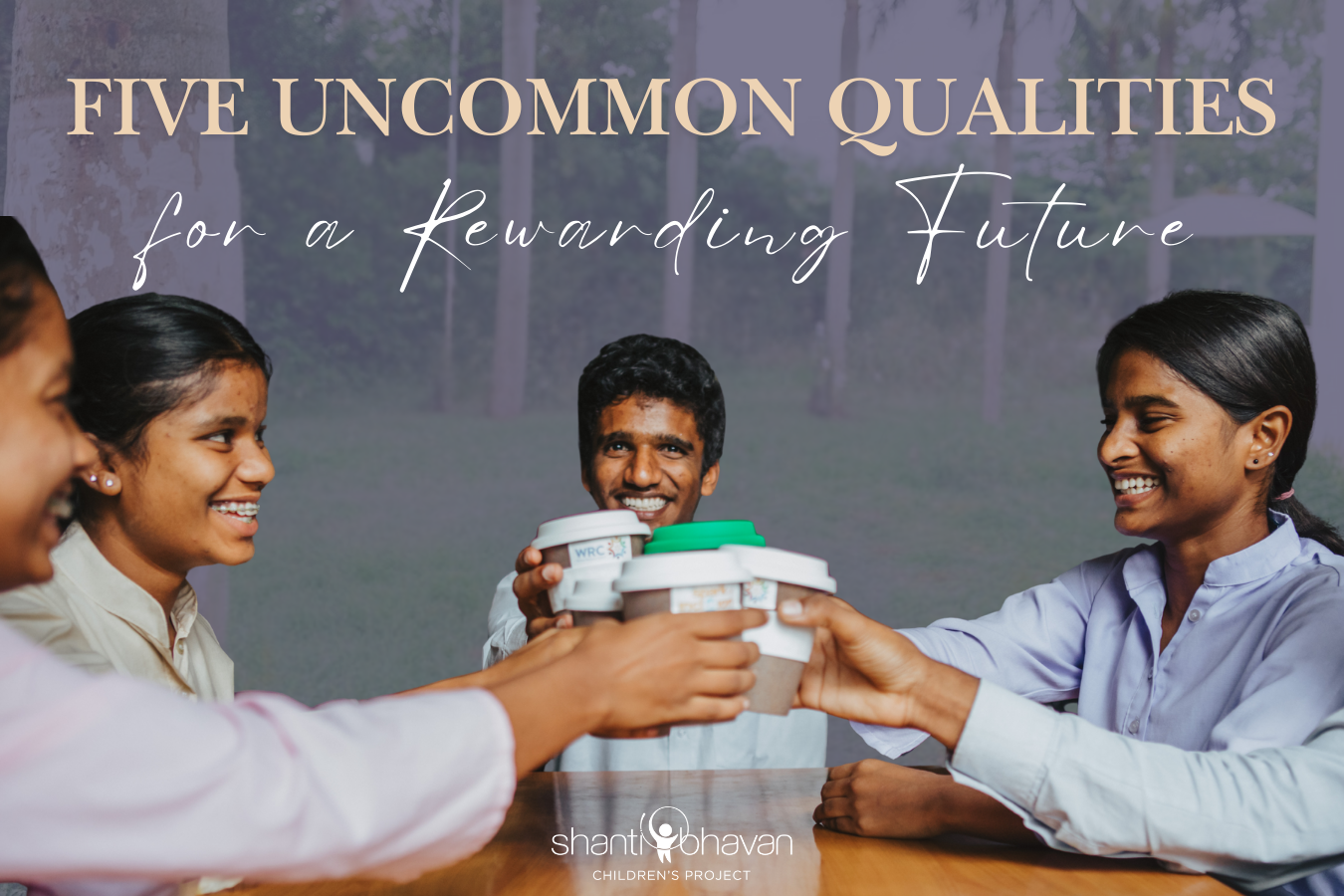 Five Uncommon Qualities for a Rewarding Future