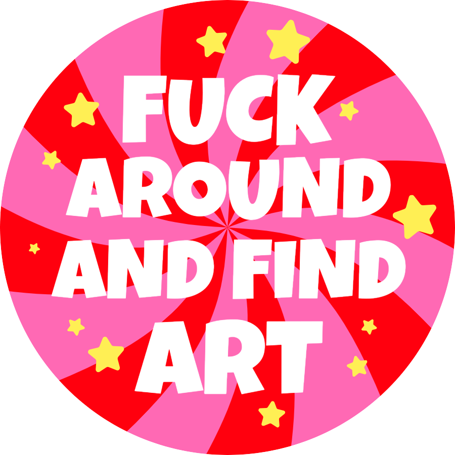 fuck around and find art sticker