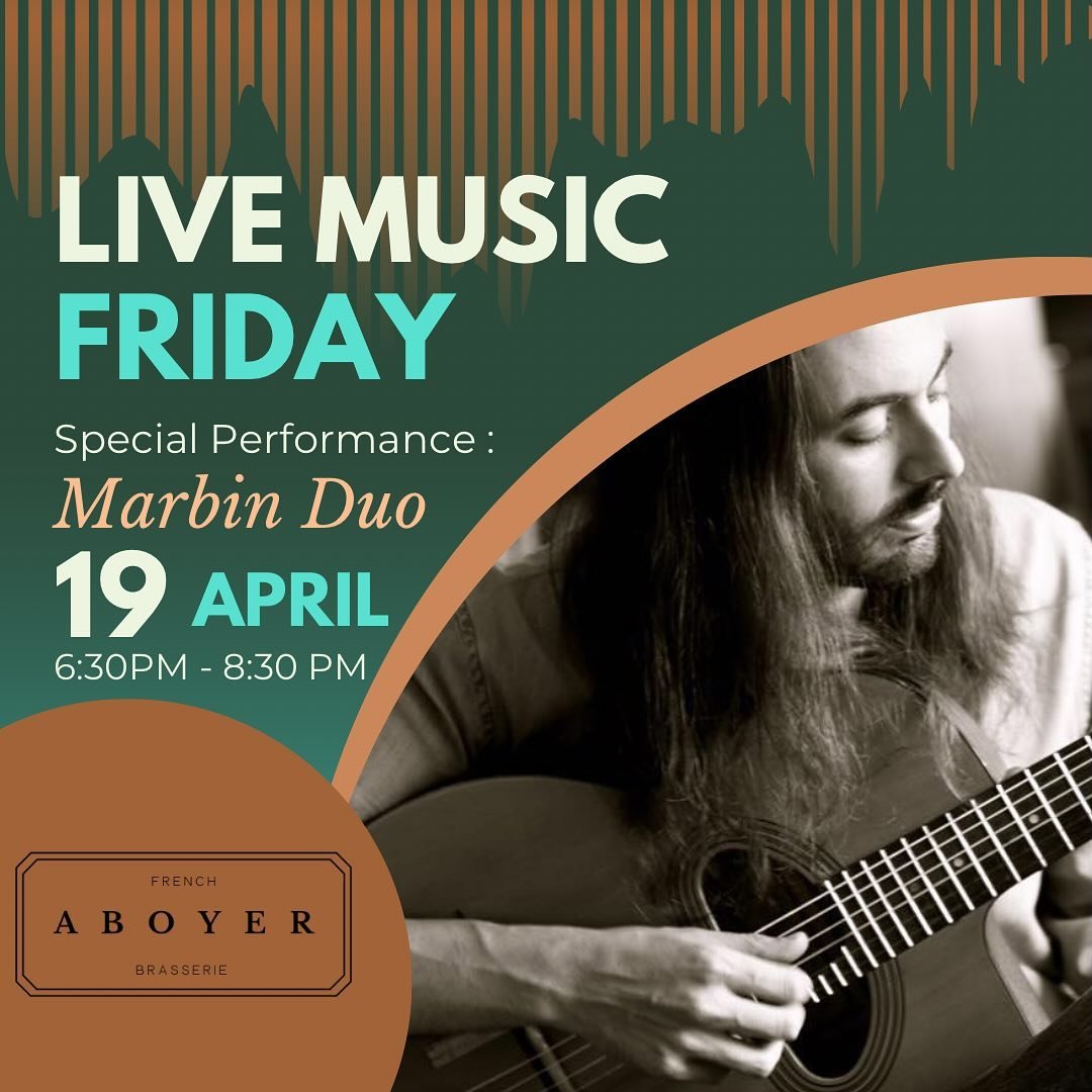 Live Music Friday at @aboyerfrenchbrasserie with Marbin Duo! Join us for a night of delicious food, music, and fun! #itsfriday #weekend #livemusic #frenchcuisine #parisinyourbackyard #aboyer