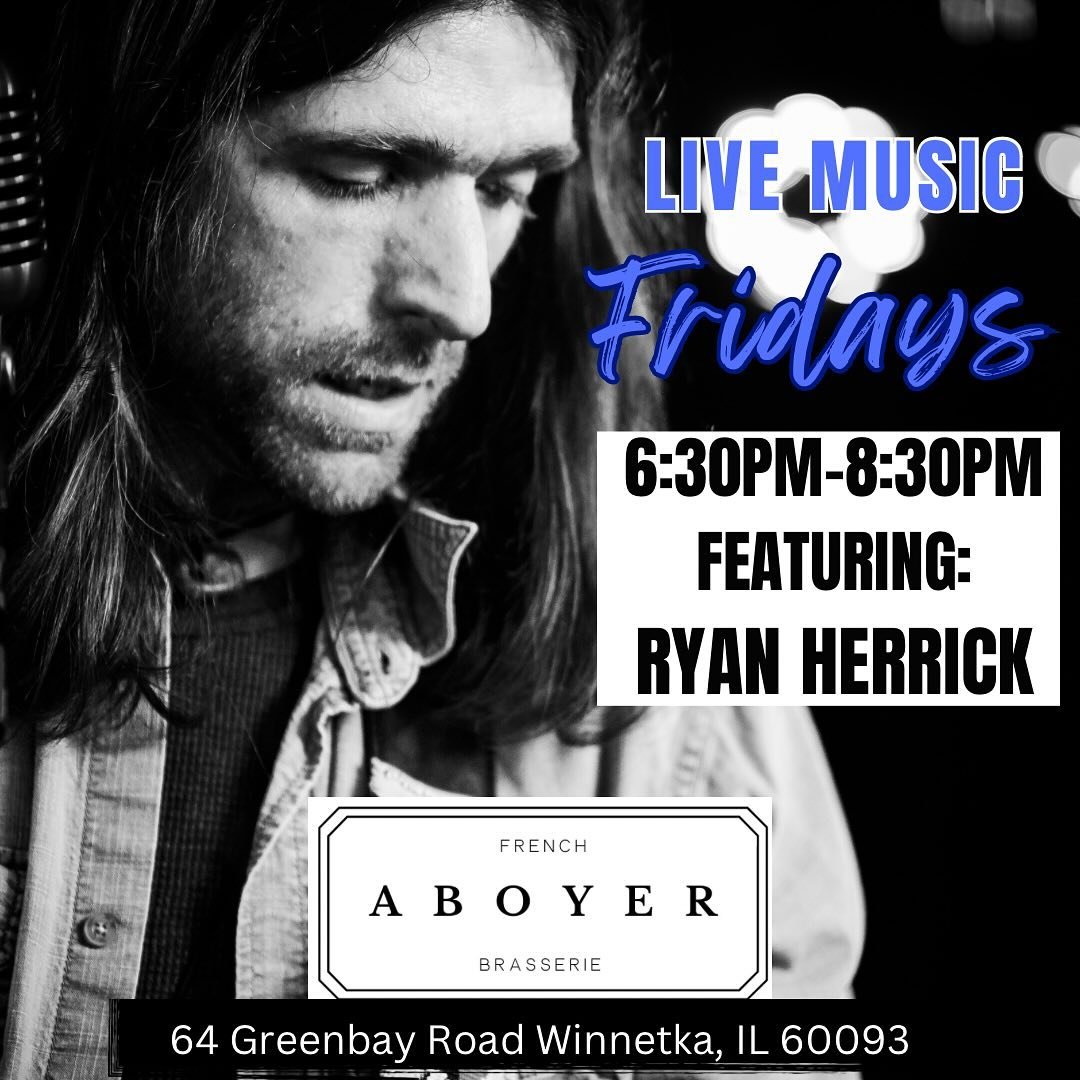 Tonight!!! @ryanherrickmusic is live @aboyerfrenchbrasserie ! Catch him every Friday as one of our new Musicians In Residency! #aboyer #music #fun friday