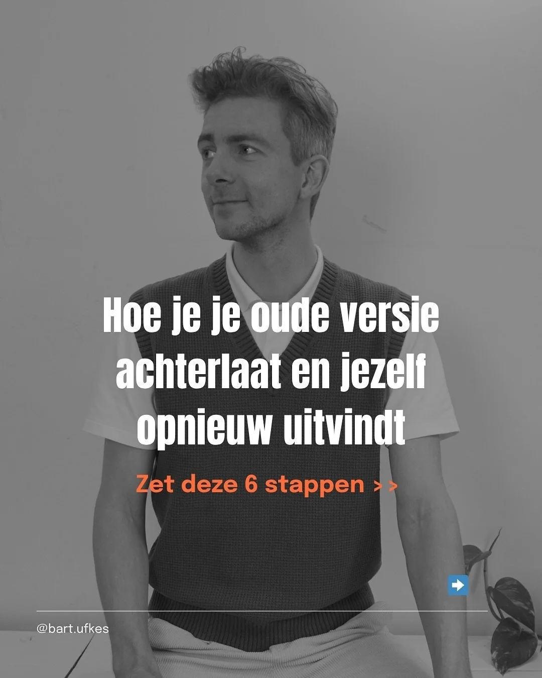 Hoe je je oude versie achterlaat en jezelf opnieuw uitvindt 👇
Zet deze 6 stappen: 

1 &ndash; Verander je omgeving
Wil je &eacute;cht veranderen? Begin dan bij je omgeving.

Ga eens een week werken op een andere plek. Zet je telefoon op stil. Je zul