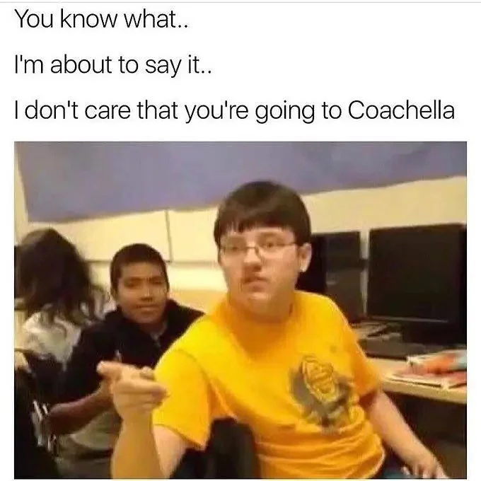 Coachella needs more party rock 🙄 #coachella