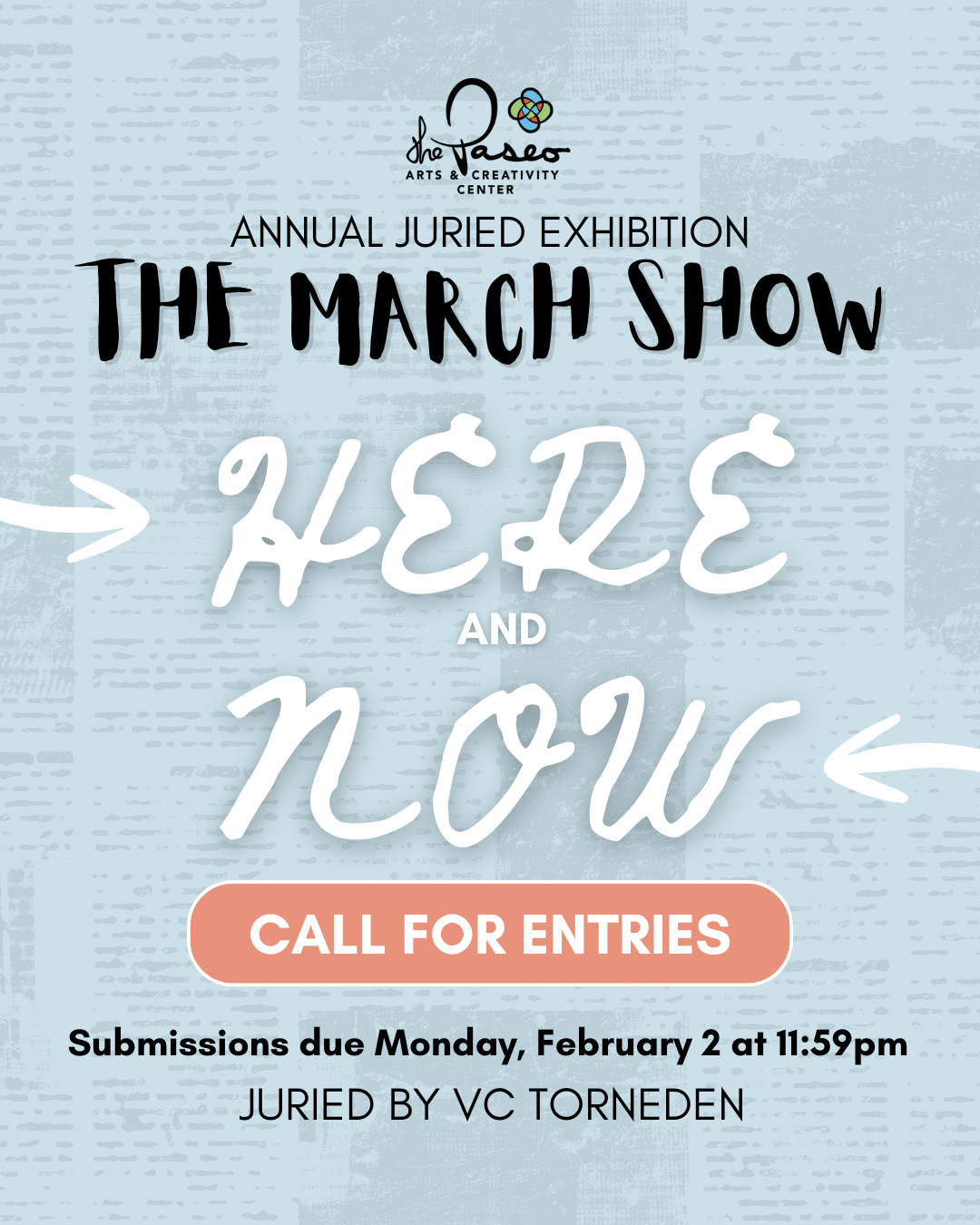 Call for Entries - The March Show: Here and Now