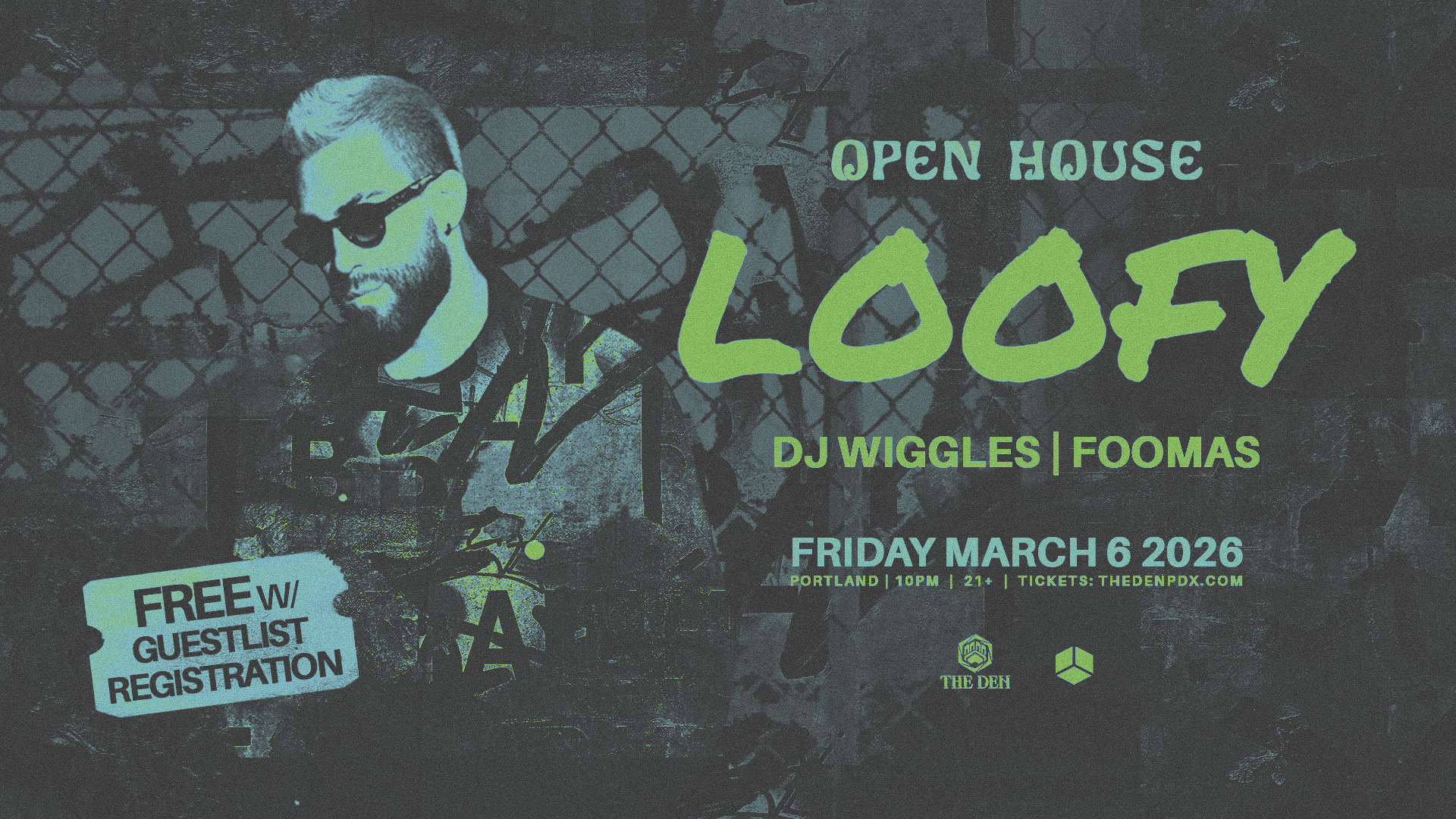 OPEN HOUSE: LOOFY, DJ WIGGLES, FOOMAS
