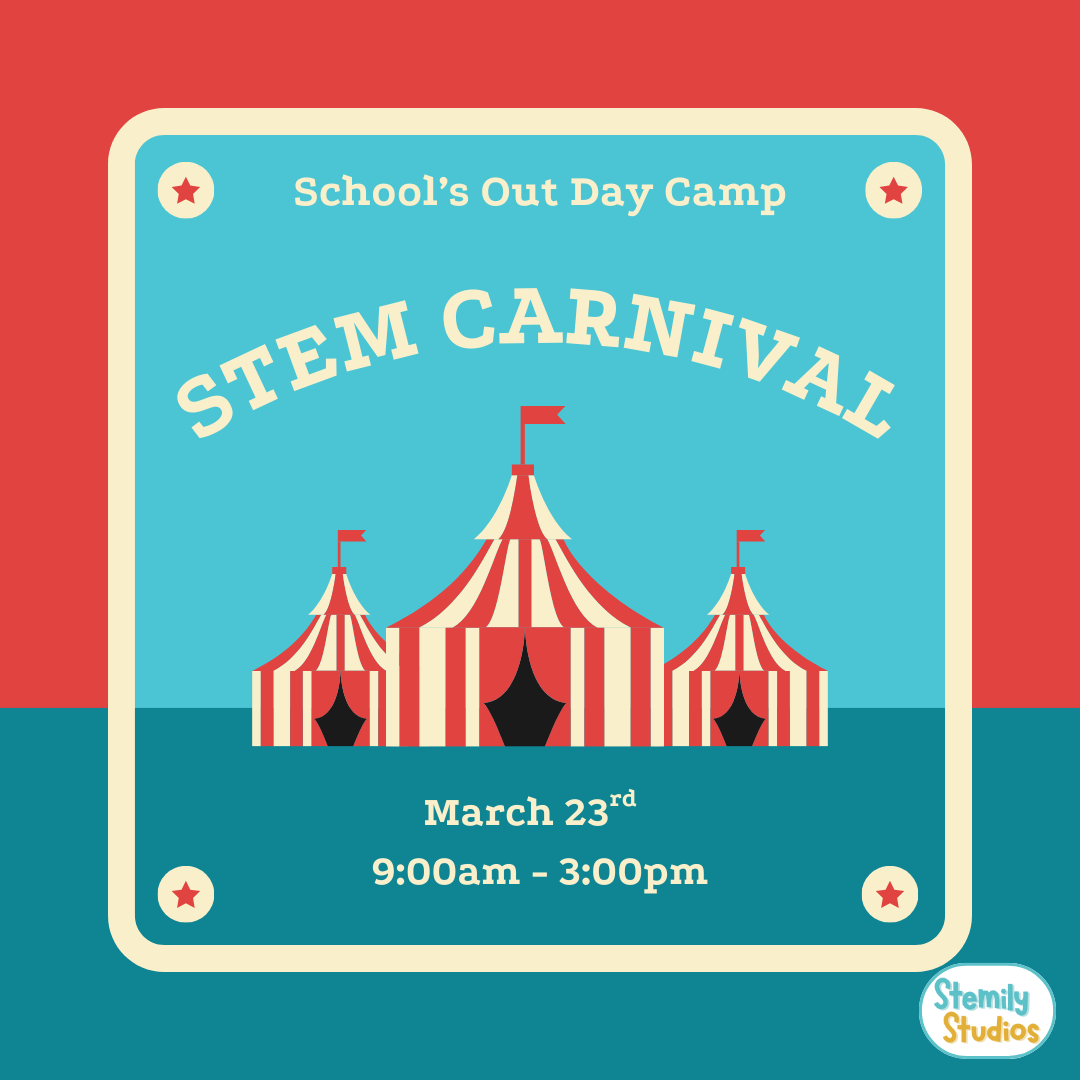 STEM Carnival - School's Out Day Camp: March 23rd