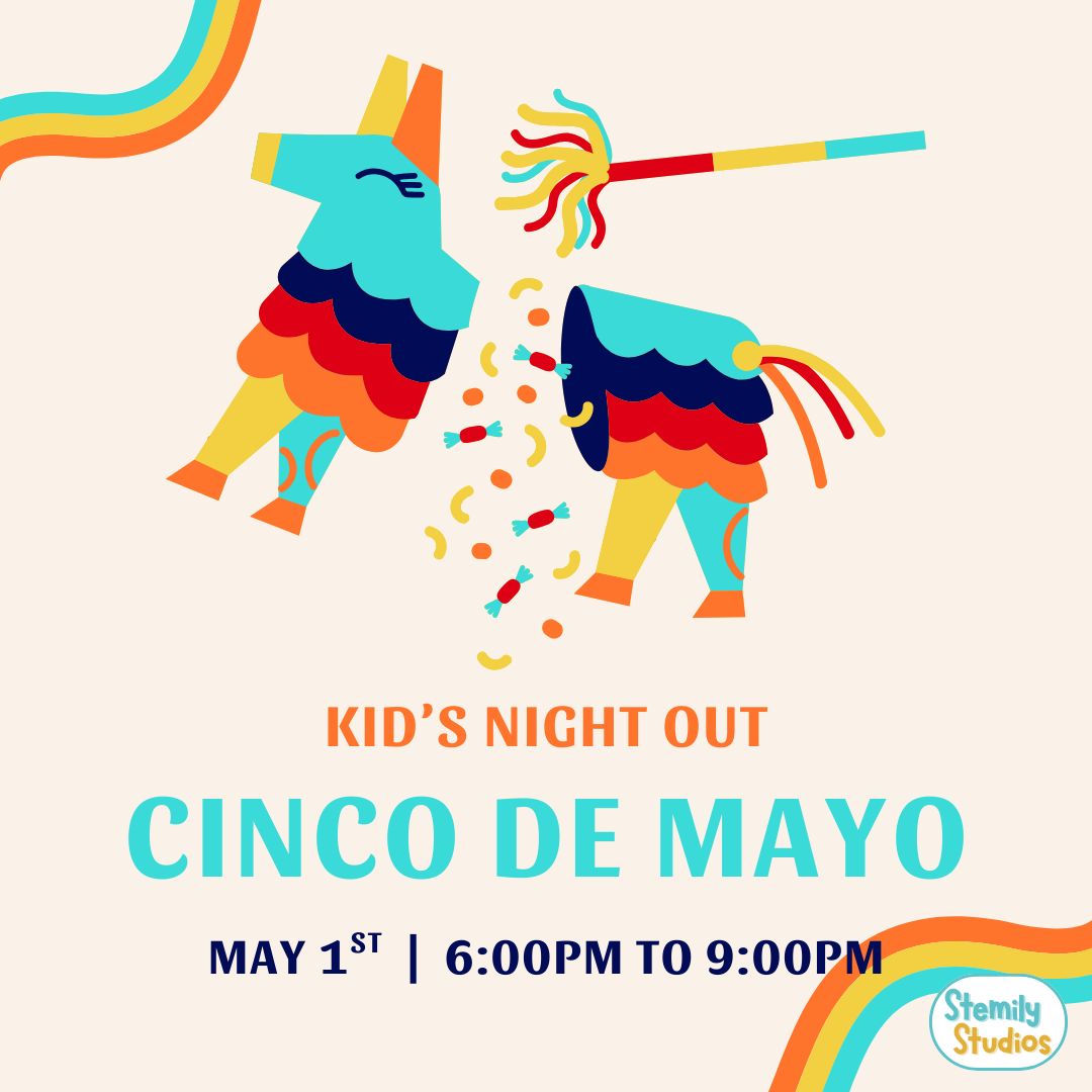 Cinco De Mayo - Kid's Night Out: May 1st