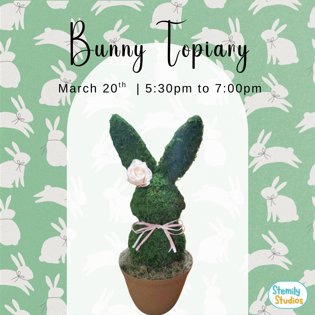 Bunny Topiary - Adult's Workshop