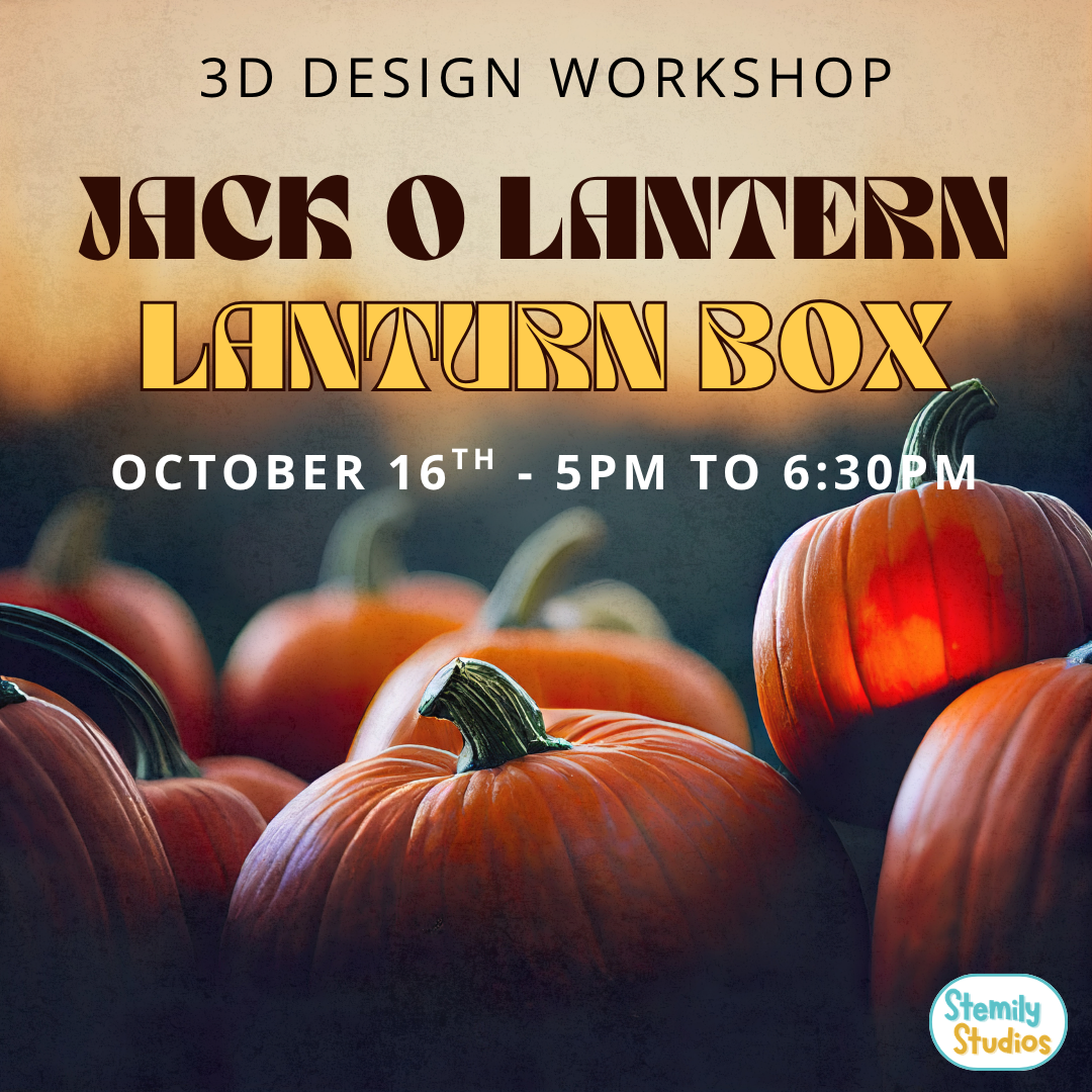 3D Design Workshop: Jack-O'-Lantern Lantern