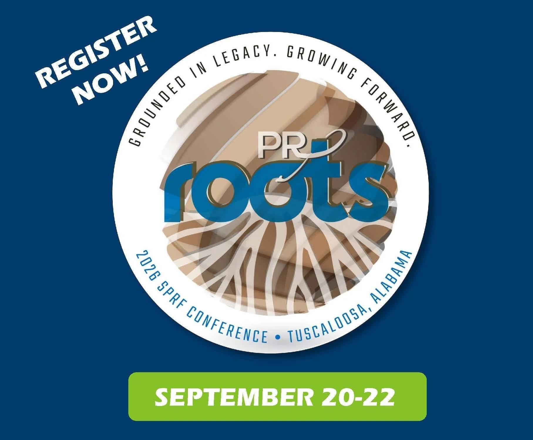 SPRF's "Roots" 2026 Annual Public Relations Conference in Tuscaloosa, AL (September 20-22, 2026)