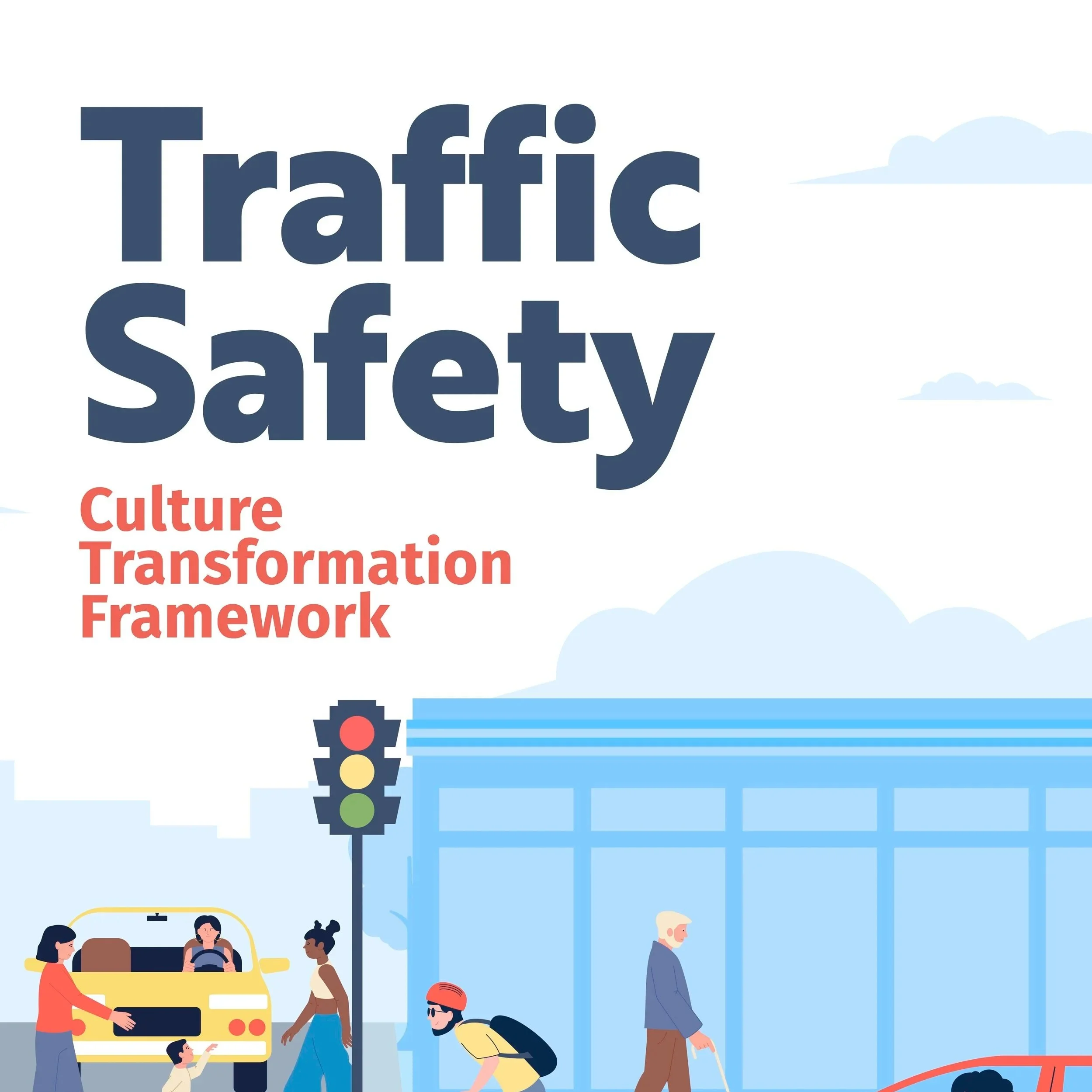 Traffic Safety Culture Transformation Framework