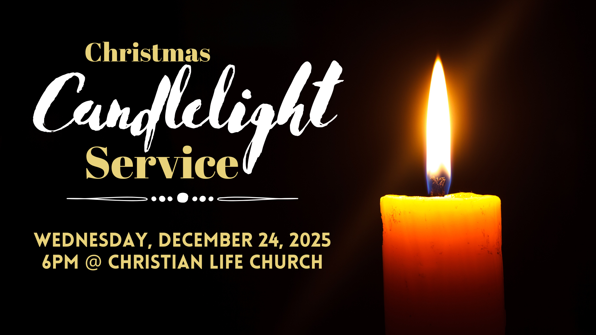 Christmas Eve Candlelight Service 2025 — Christian Life Church