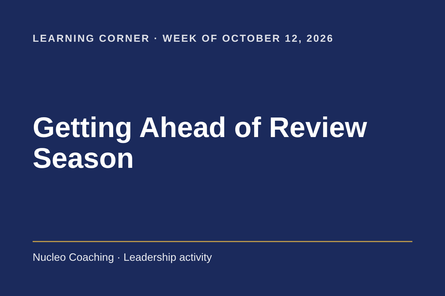 Learning Corner: Getting Ahead of Review Season