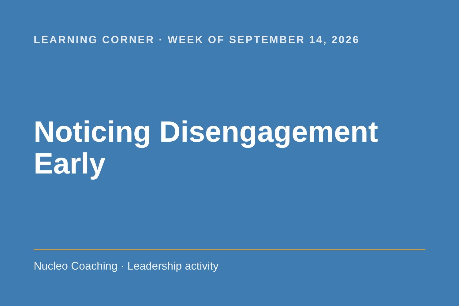 Learning Corner: Noticing Disengagement Early