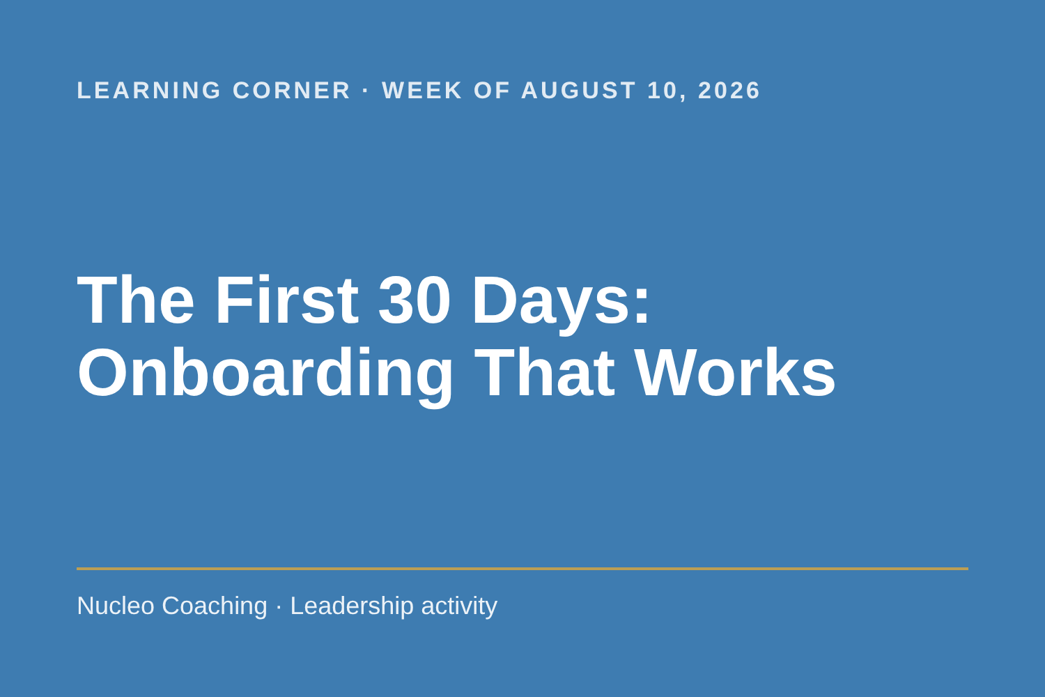 Learning Corner: The First 30 Days: Onboarding That Works