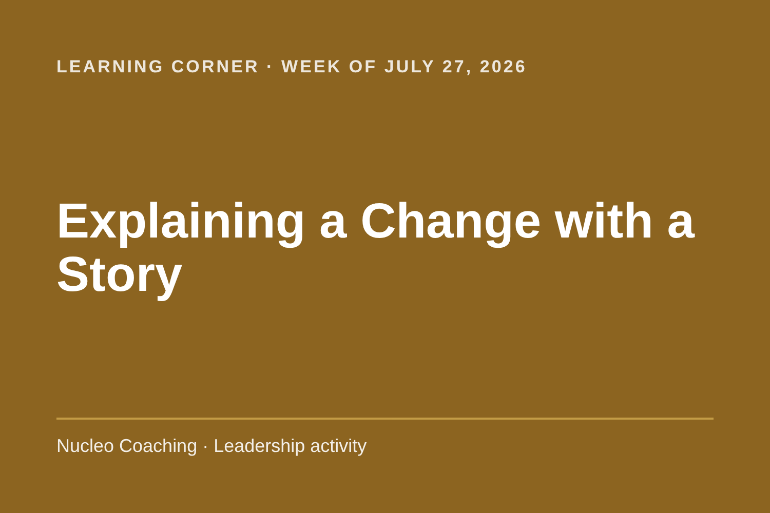 Learning Corner: Explaining a Change with a Story