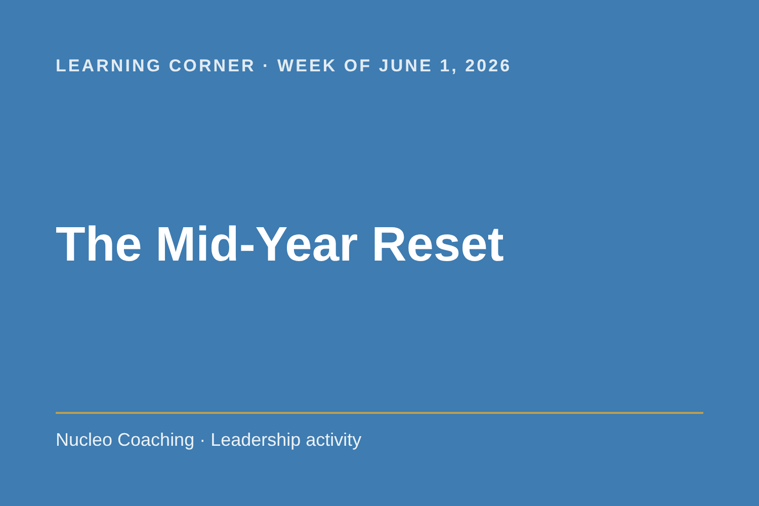 Learning Corner: The Mid-Year Reset