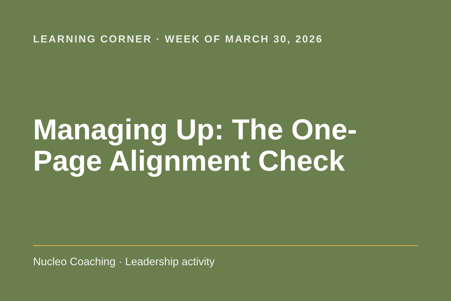 Learning Corner: Managing Up: The One-Page Alignment Check