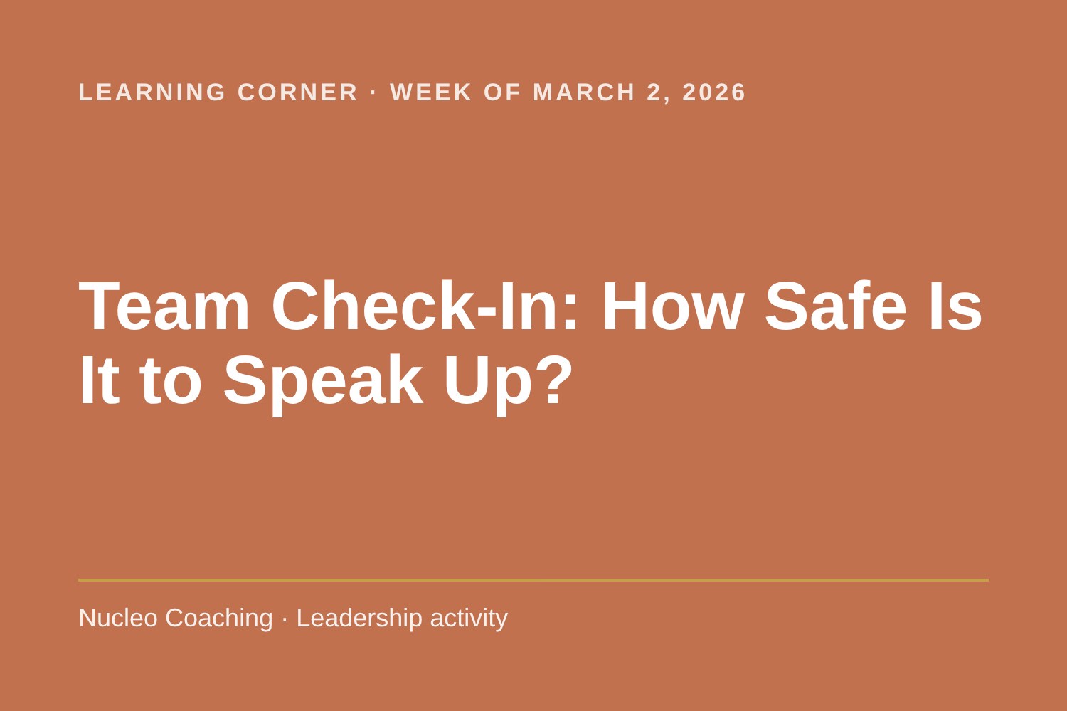 Learning Corner: Team Check-In: How Safe Is It to Speak Up?
